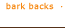 Bark Backs